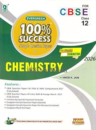 EVERGREEN SAMPLE QUESTION PAPERS FOR 100% SUCCESS IN CHEMISTRY  CLASS 12H (EXAM 2026)