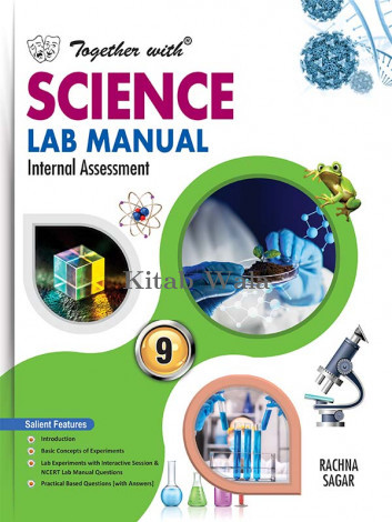 Together with Science Lab Manual with Practical Manual (Physics+Chemistry+Biology) for Class 9