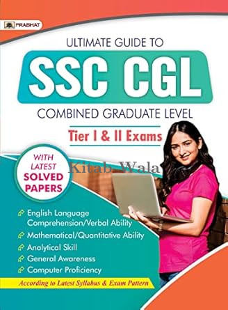 Ultimate Guide to SSC CGL - Combined Graduate Level - Tier I & Tier I