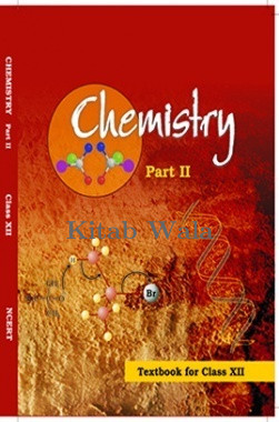 NCRT CHEMISTRY PART-2 CLASS 12 (WITH PLASTIC BINDING)
