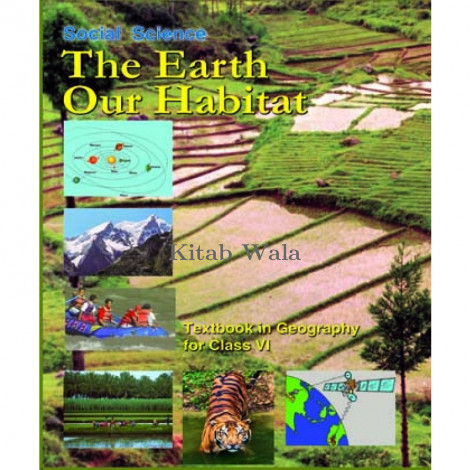 NCRT SST ( THE EARTH OUR HABITAT) CLASS 6 (WITH PLASTIC BINDING)