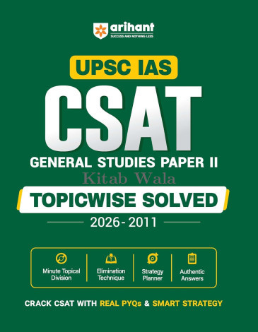 ARIHANT UPSC IAS CSAT GENERAL STUDIES PAPER II TOPICWISE SOLVED(2026-2011)