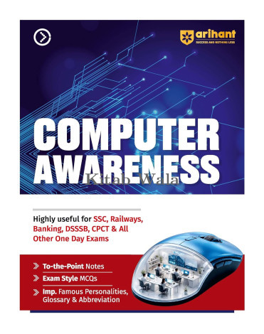 ARIHANT COMPUTER AWARNESS (To-The-Point Notes,Exam Style MCQs,Imp. Personalities)