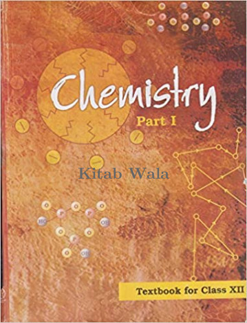 NCRT CHEMISTRY PART-1 CLASS 12(WITH PLASTIC BINDING)