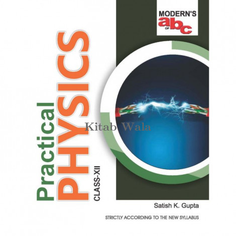 MODERN'S ABC OF PRACTICAL PHYSICS FOR CLASS-12