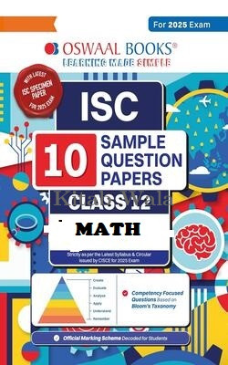 Oswaal ISC | 10 Sample Question Papers MATH Class 12 |(For 2025 Exam)