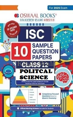 Oswaal ISC | 10 Sample Question Papers POLITCAL SCIENCE Class 12 |(For 2025 Exam)