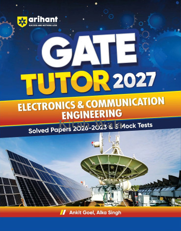 Arihant GATE Tutor 2027 Electronics & Communication Engineering | Solved Papers (2023–2026)