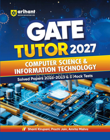 Arihant GATE Tutor 2027 Computer Science & Information Technology with Solved Papers (2023–2026)
