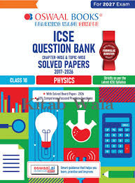 ICSE Question Bank Chapterwise & Topic wise Solved Papers Class 10 Physics For 2026 Exam