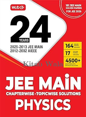 MTG 24 Years JEE MAIN (2025-2002) Chapterwise Topicwise Previous Years Solved Papers Physics